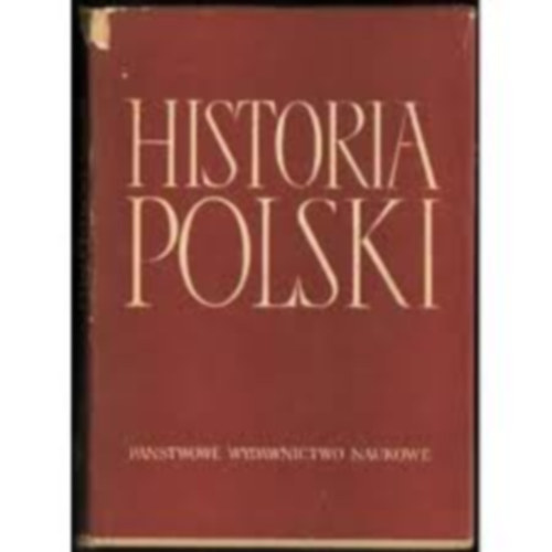 Historia Polski (III. ktet, els rsz: Tom III. 1850/1864-1918 czesc I. 1850/1864-1900)