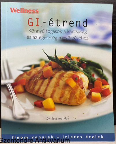 Dr. Dr. Lazur Brigitta Susanna Holt - GI-�trend (K�NNY� FOG�SOK A KARCS�S�G �S AZ EG�SZS�G MEG�RZ�S�HEZ) (Saj�t k�ppel)