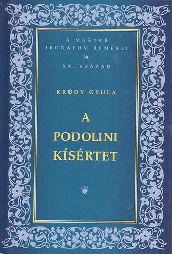 Krdy Gyula - A podolini ksrtet