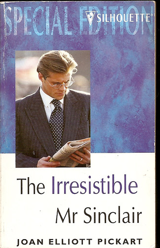 Joan Elliot Pickart - The Irresistible Mr Sinclair