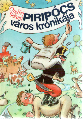 Ondrej Sekora - Piripcs vros krnikja