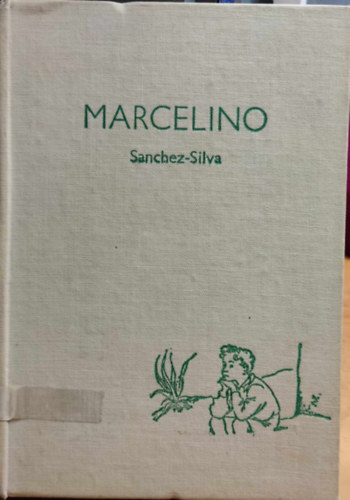Goni J. M. Sánchez Silva (illus.) - Marcelino (A Story from Parents to Children)(Browne and Nolan Limited)