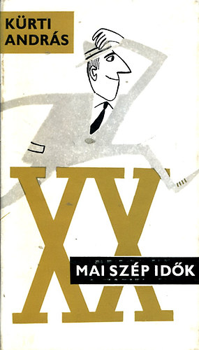 K�rti Andr�s - Mai sz�p id�k