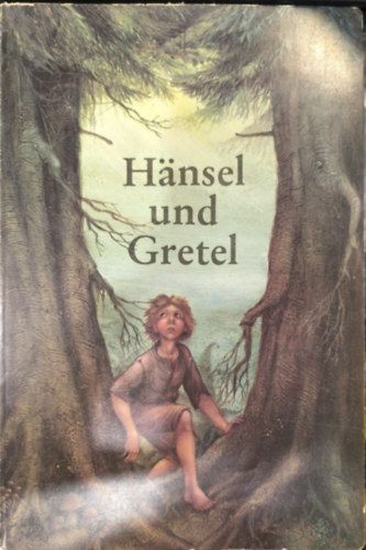 H�nsel und Gretel (k�pes k�nyv, r�vid sz�vegel a h�toldalon!)