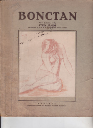Stein Jnos - Bonctan. tmutat mvsznvendkek szmra, a bonctani prepartumok s a termszet megrtshez.