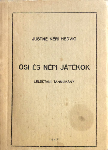Justn� K�ri Hedvig - �si �s n�pi j�t�kok - L�lektani tanulm�ny