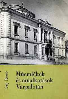 Szj Rezs - Memlkek s malkotsok Vrpalotn