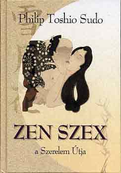 Philip Toshio Sudo - Zen szex