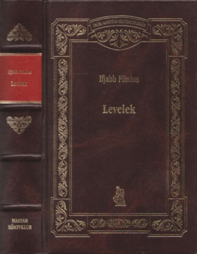Ifjabb Plinius - Levelek - �r�k, k�lt�k, gondolkod�k
