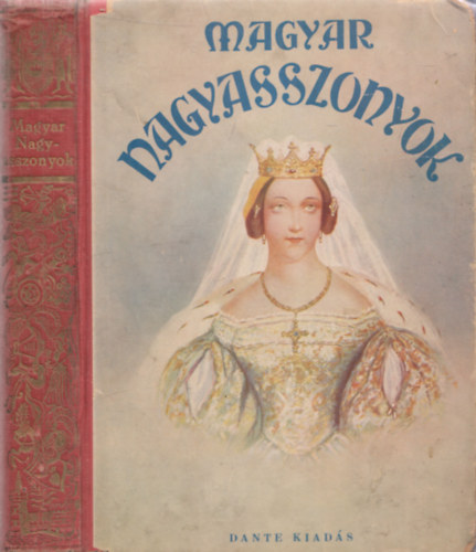 B. Rad� Lili, D. Lengyel Laura, Laczk� M�rta Benedek R�zsi - Magyar nagyasszonyok