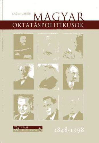 Mann Mikls - Magyar oktatspolitikusok (1848-1998)