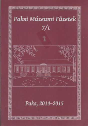Váradyné Péterfi Zsuzsanna - Paksi Múzeumi Füzetek 7/I.