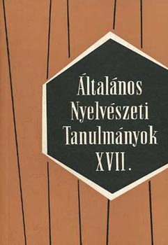 ltalnos nyelvszeti tanulmnyok XVII.