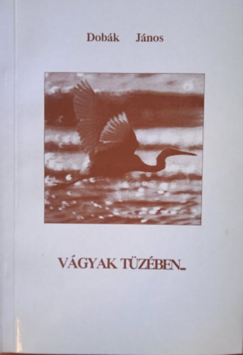 Dob�k j�nos - V�gyak T�z�ben...