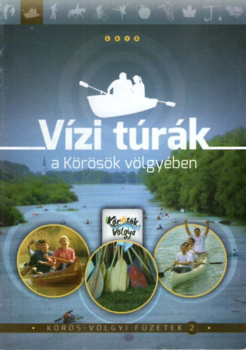 Zan�cz R�bert - V�zi t�r�k a K�r�s�k v�lgy�ben - K�r�s-v�lgyi f�zetek 2.