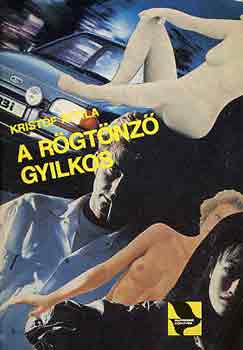 Kristf Attila - A rgtnz gyilkos