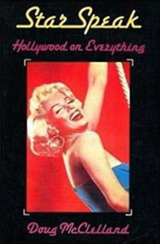 Doug McClelland - StarSpeak: Hollywood on everything