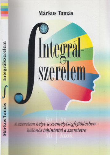 M�rkus Tam�s - Integr�lszerelem (A szerelem helye a szem�lyis�gfejl�d�sben - k�l�n�s tekintettel a szeretetre)
