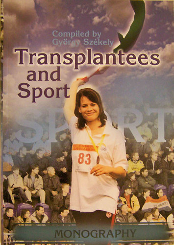 Székely György szerk. - A szervátültetett emberek és a sport kétnyelvű : Angol Magyar
