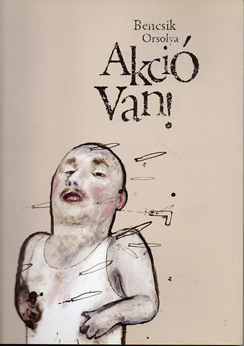 Bencsik Orsolya - Akci� van! (Kispr�z�k)