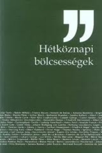 Wanatka Gabriella (válogatta és szerkesztette) - Hétköznapi bölcsességek
