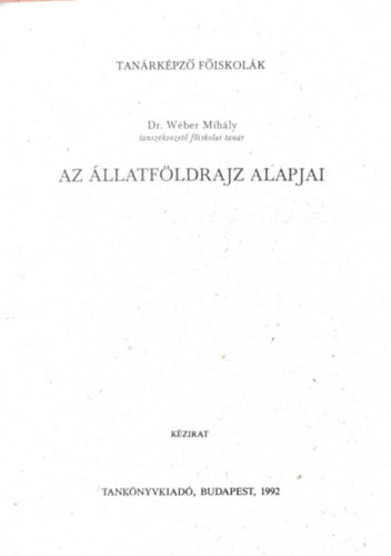 Wber Mihly dr. - Az llatfldrajz alapjai