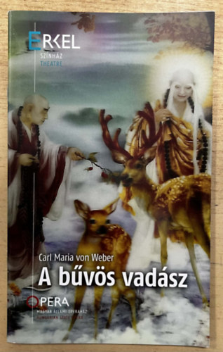 Carl Maria von Weber - A bűvös vadász - Erkel Színház