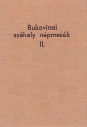 Dr. R�nai B�la; Sebesty�n �d�m - Bukovinai sz�kely n�pmes�k II.