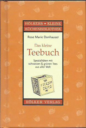 Rose Marie Donhauser - Das kleine Teebuch
