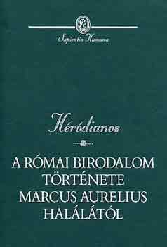 H�r�dianos - A r�mai birodalom t�rt�nete Marcus Aurelius hal�l�t�l