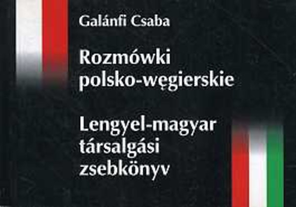 Galánfi Csaba - Lengyel-magyar társalgási zsebkönyv