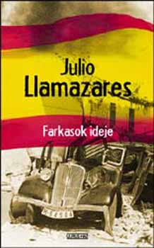 Julio Llamazares - Farkasok ideje