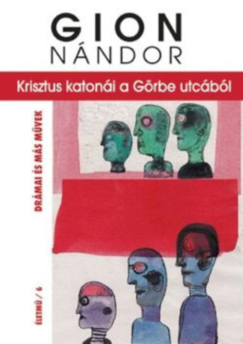 Gion Nándor - Krisztus katonái a Görbe utcából
