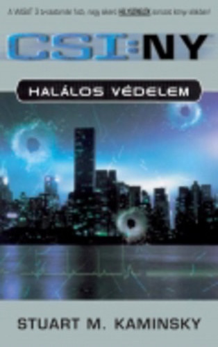 Stuart M. Kaminsky - CSI-NY: Hal�los v�delem