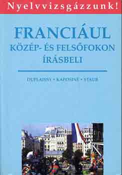Duplaissy-Kaposin�-Staub - Franci�ul k�z�p- �s fels�fokon �r�sbeli