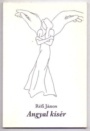 R�fi J�nos - Angyal k�s�r (Molusz Tam�s grafik�j�val)