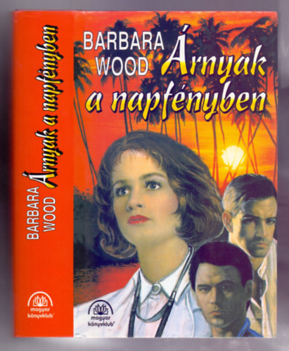 Barbara Wood - �rnyak a napf�nyben (Green City in the Sun)