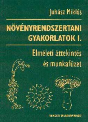 Juhsz Mikls - Nvnyrendszertani gyakorlatok I.