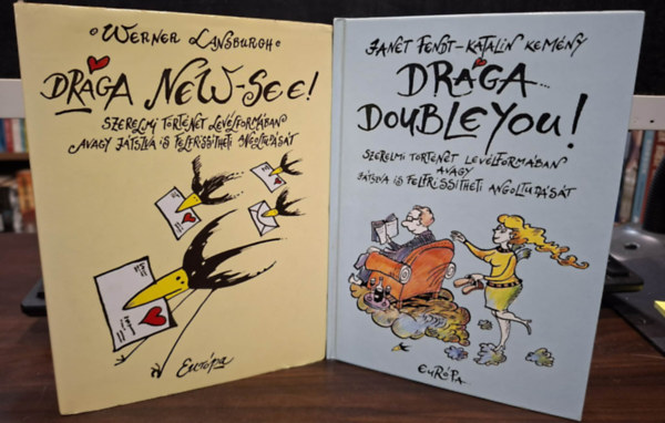 Werner Lansburgh - 2 db kötet: Drága New-See! Szerelmi történet levélformában, avagy játszva is felfrissítheti angoltudását, Drága Doubleyou! Szerelmi történet levélformában, avagy játszva is felfrissítheti angoltudását