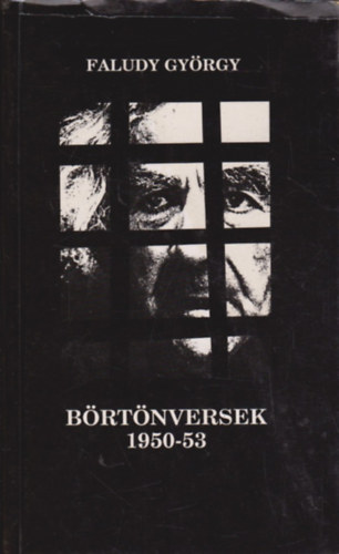 Faludy Gy�rgy - B�rt�nversek 1950-53 (Az �v� pinc�j�ben �s Recsken)