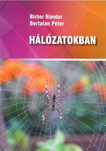 Birher Nándor; Bertalan Péter - Hálózatokban