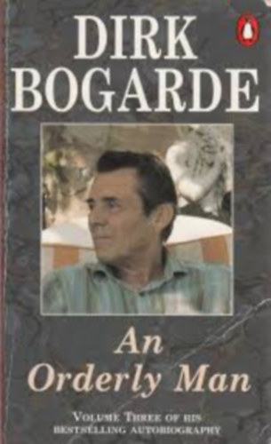 Dirk Bogarde - An Orderly Man