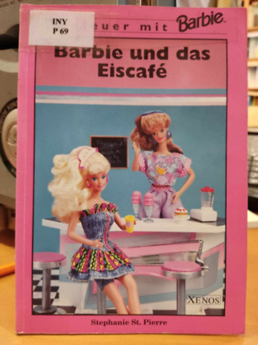 Stephanie St. Pierre - Barbie und das Eiscafé - Abenteuer mit Barbie