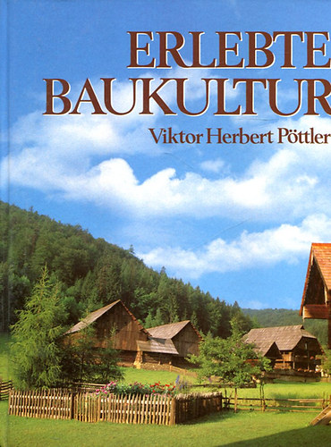 Viktor Herbert Pöttler - Erlebte Baukultur