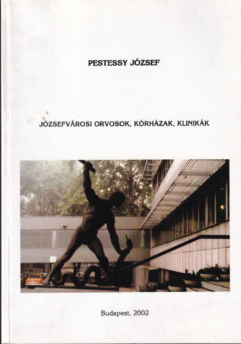 Petressy József - Józsefvárosi orvosok, kórházak, klinikák