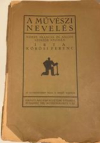 K�r�si Ferenc - A m�v�szi nevel�s