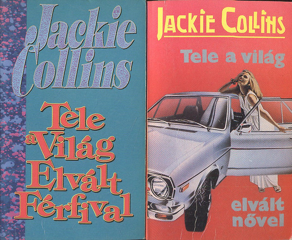 Jackie Collins - Tele a vilg elvlt frfival + Tele a vilg elvlt nvel (2 m)