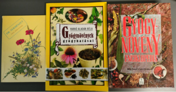 VARRÓ ALADÁR BÉLA Michael Castleman - Gyógynövény enciklopédia + Gyógynövények gyógyhatásai + Dr. természet (Fűben, fában orvosság) 3mű egyben