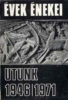 �vek �nekei Utunk 1946/1971
