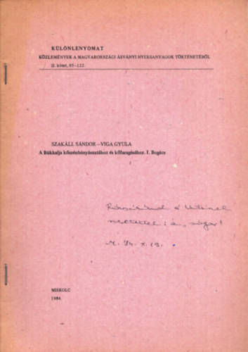 Viga Gyula Szakáll Sándor - A Bükkalja kőszénbányászatához és kőfaragásához I. Bogács - különlenyomat (dedikált)
